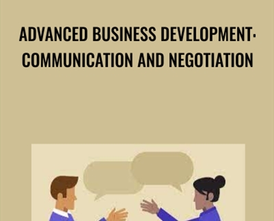 Advanced Business Development: Communication and Negotiation - Lisa Earle McLeod & Elizabeth Lotardo