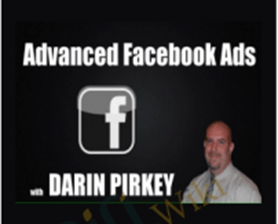 Advanced Facebook Ads Course – Darin Pirkey