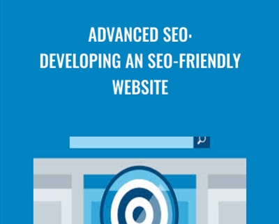 Advanced SEO: Developing an SEO-Friendly Website - Brad Batesole