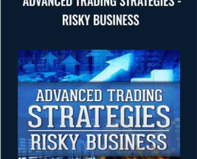 Advanced Trading Strategies - Risky Business - TradeSmart University