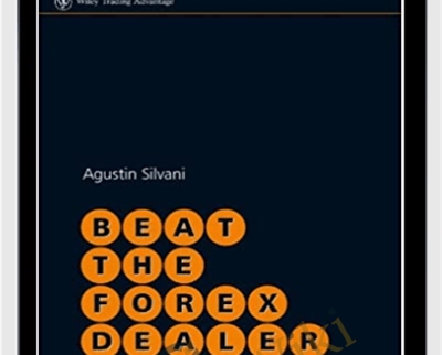 Beat the Forex Dealer – Agustin Silvani