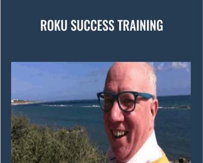 Roku Success Training – Alun Hill