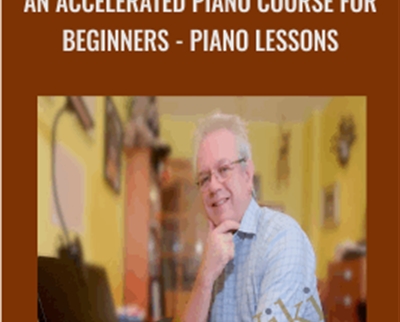 An Accelerated Piano Course for Beginners - Piano Lessons - Carl Eden