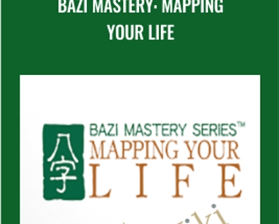 BaZi Mastery: Mapping Your Life – Joey Yap