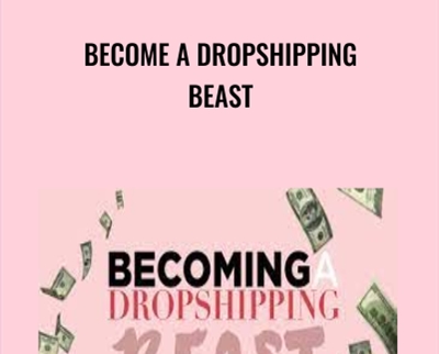 Become A Dropshipping Beast - Sabrina Peterson
