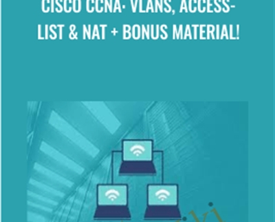 Cisco CCNA: Vlans, Access-List & NAT + Bonus Material! - Lazaro Diaz