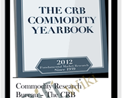 Commodity Research Bureau – The CRB Commodity Yearbook 2012