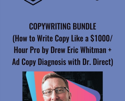Copywriting Bundle (How to Write Copy Like a $1000 Or Hour Pro by Drew Eric Whitman + Ad Copy Diagnosis with Dr. Direct)