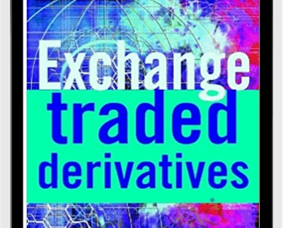 Exchange-Traded Derivatives – Erik Banks