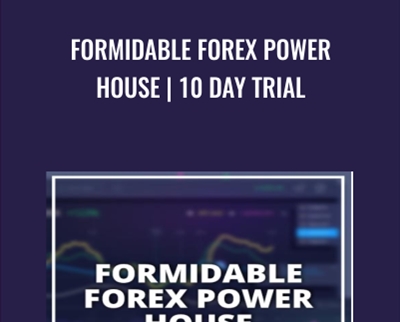 Formidable Forex Power House | 10 Day Trial