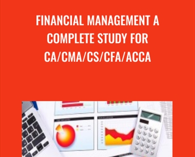 Financial Management A Complete Study for CA/CMA/CS/CFA/ACCA - Raja Natarajan
