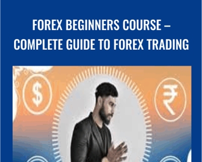 Forex Beginners Course – Complete Guide to Forex Trading – Daksh Murkute