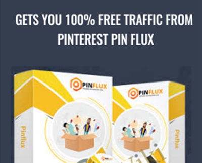 Gets you 100% FREE Traffic From Pinterest Pin Flux – PinFlux Pro Version