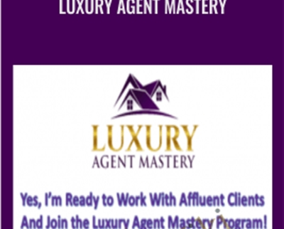 Luxury Agent Mastery – Greg Luther