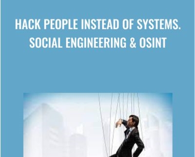 Hack People Instead of Systems.Social Engineering & OSINT - Gabriel Avramescu