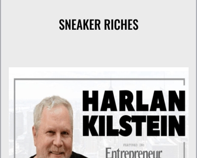 Sneaker Riches – Harlan Kilstein
