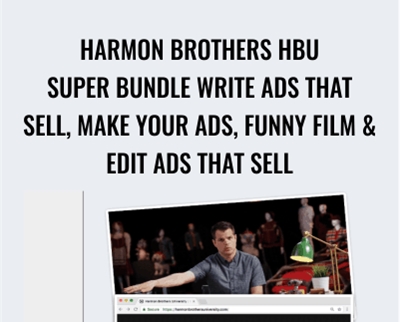 Harmon Brothers HBU Super Bundle Write Ads That Sell, Make Your Ads, Funny Film & Edit Ads That Sell