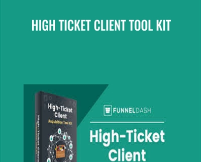 High Ticket Client Tool Kit