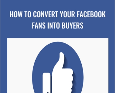 How To Convert Your Facebook Fans Into Buyers - Sandor Kiss