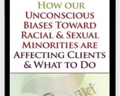 How our Unconscious Biases Toward Racial & Sexual Minorities are Affecting Clients & What to Do - Whitney Howzell