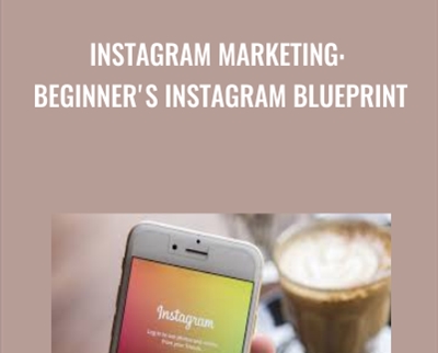 Instagram Marketing: Beginner's Instagram Blueprint - Barry North