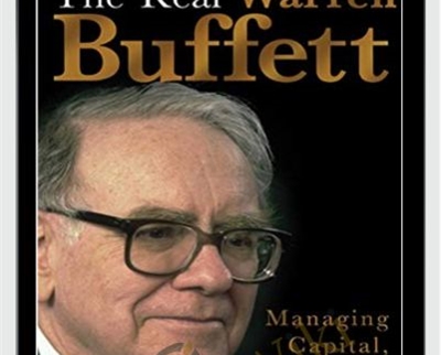 The Real Warren Buffet, Managing Capital, Leading People – James O'Loughlin