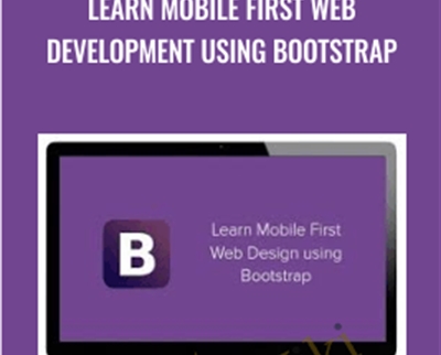Learn Mobile First Web Development using Bootstrap