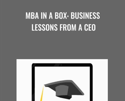 MBA in a Box: Business Lessons from a CEO