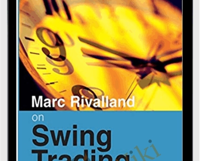 Marc Rivalland On Swing Trading – Marc Rivalland