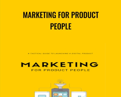 Marketing for Product People - Justin Jackson