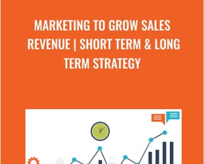 Marketing to Grow Sales Revenue | Short Term & Long Term Strategy
