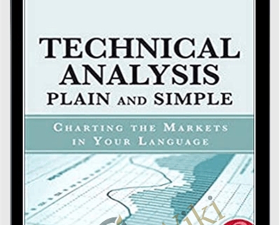 Technical Analysis Plain & Simple – Michael N.Kahn