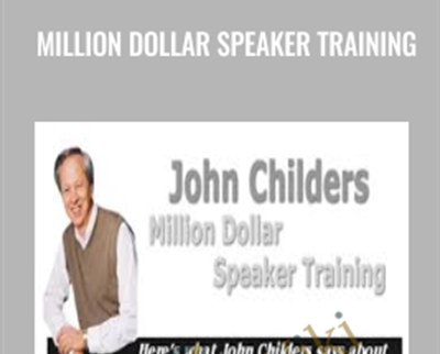 Million Dollar Speaker Training [Sale Business Video Guide] - Limit Offer - John Childers