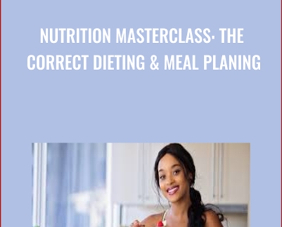 Nutrition Masterclass: The Correct Dieting & Meal PLaning - Hadil Herzallah