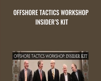 Offshore Tactics Workshop Insider’s Kit - The Sovereign Man