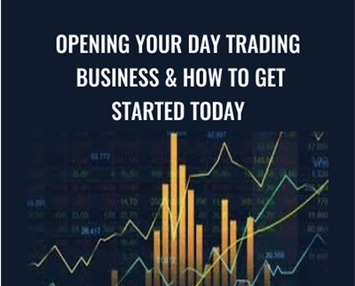 Opening Your Day Trading Business & How To Get Started Today - Tyler Johnson