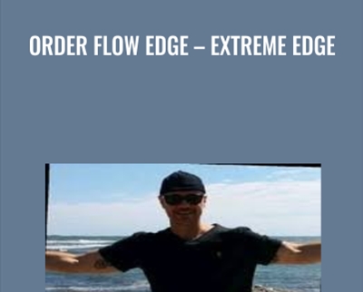 Order Flow Edge – Extreme Edge -  Thomas DeLello