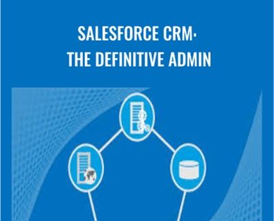Salesforce CRM: The Definitive Admin - Packt Publishing