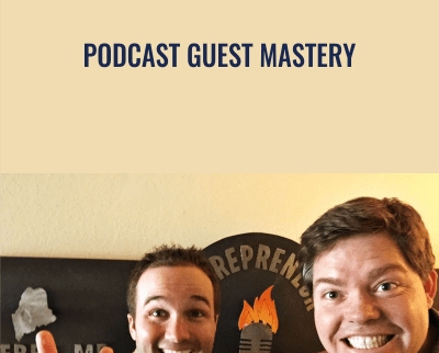 Podcast Guest Mastery - John Lee Dumas & Richie Norton