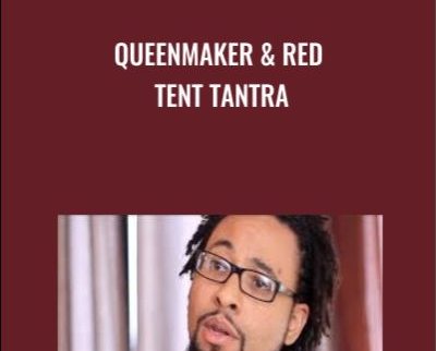 QUEENMAKER & RED TENT TANTRA - Carl E. Stevens