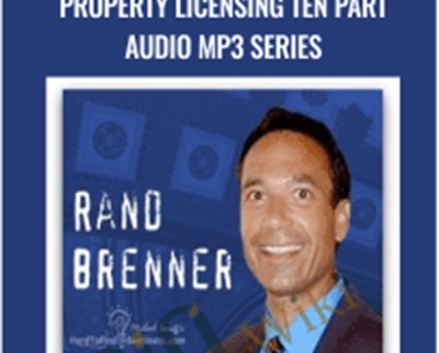 Rand Brenner’s Intellectual Property Licensing Ten Part Audio MP3 Series – Rand Brenner & Michael Senoff