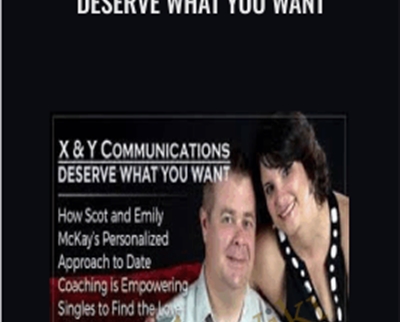 Deserve What You Want - Scott McKay