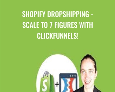 Shopify Dropshipping - Scale to 7 figures with Clickfunnels! - Cheryl Spencer