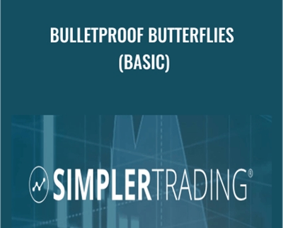 Bulletproof Butterflies (BASIC) – Simpler Trading
