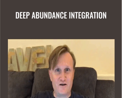 Deep Abundance Integration - Steve Pavlina