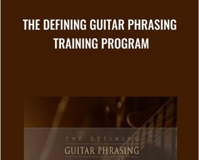 The Defining Guitar Phrasing  Training Program - Claus Levin