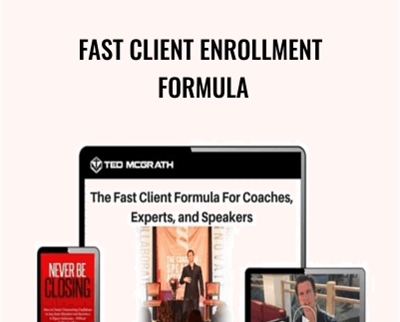 Fast Client Enrollment Formula – Ted McGrath