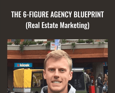 The 6-Figure Agency Blueprint (Real Estate Marketing) - Jason Wardrop