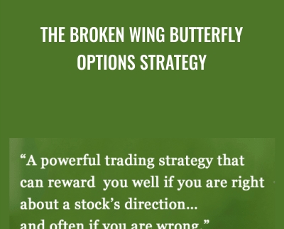 The Broken Wing Butterfly Options Strategy  – Greg Loehr