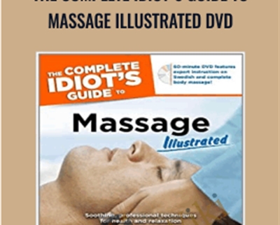 The Complete Idiot's Guide to Massage Illustrated DVD -  Vicky Jordan